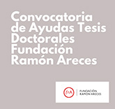 Convocatoria de Ayudas Tesis Doctorales Fundación Ramón Areces